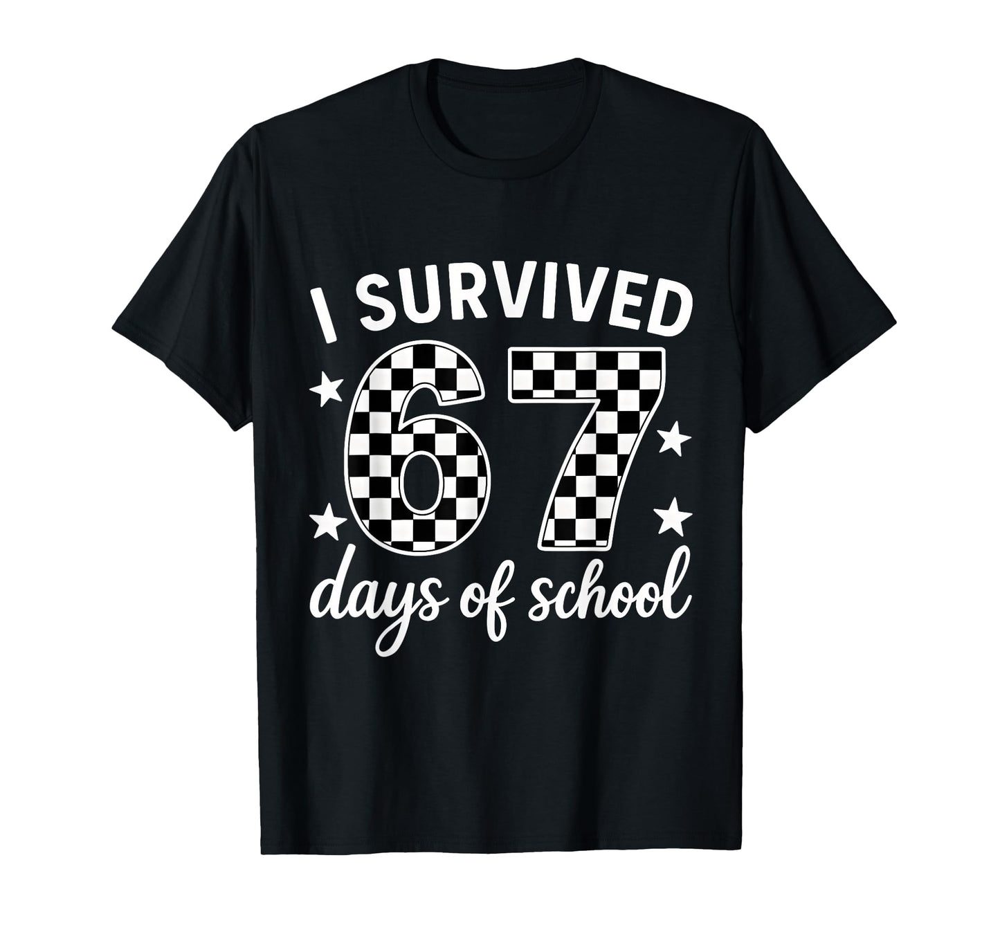 I Survived 67 Days of School Teachers Students T-Shirt