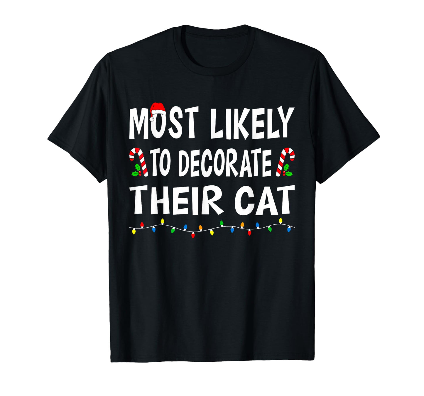 Most Likely to Christmas Xmas Pajamas Funny Matching Family T-Shirt