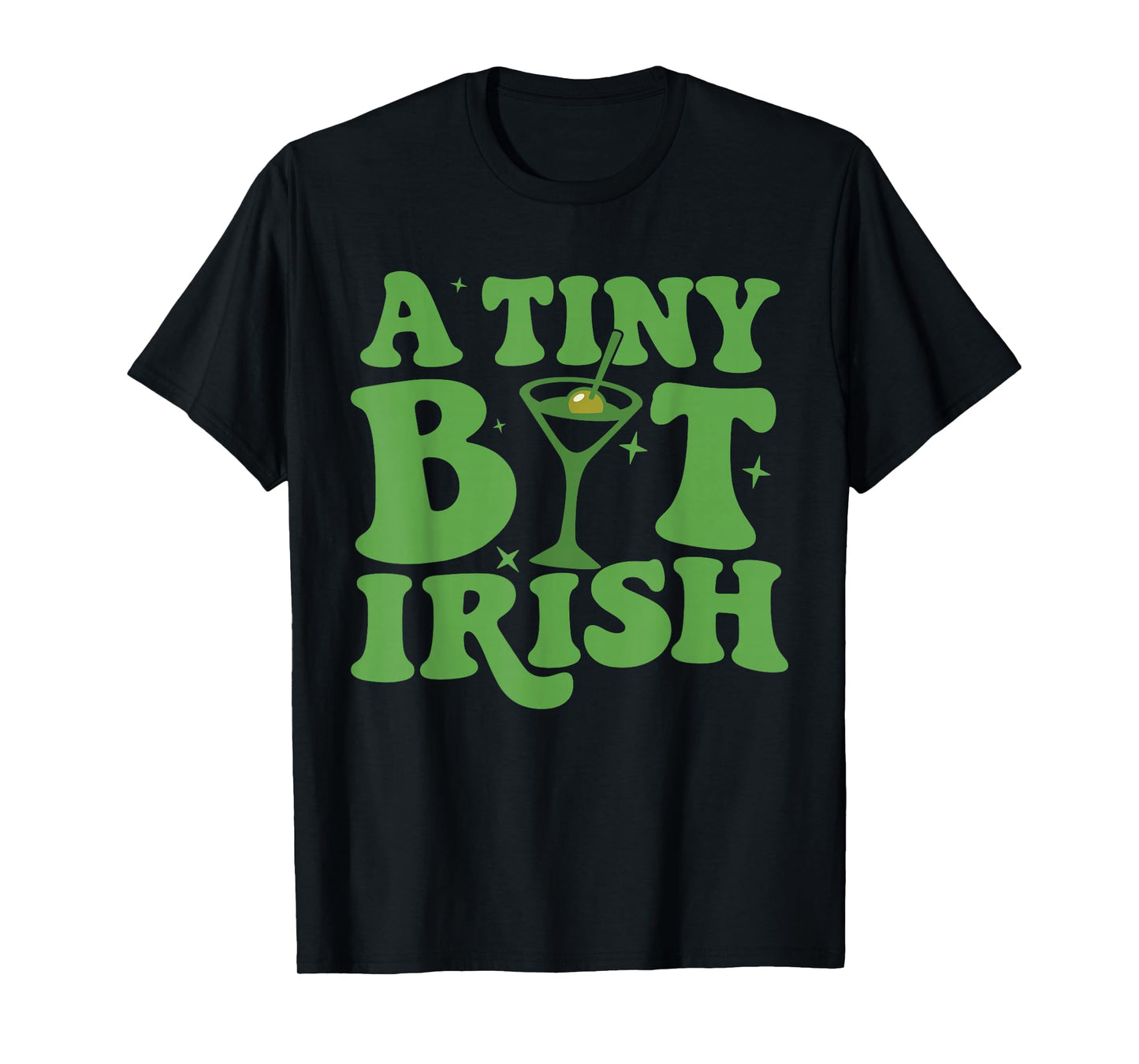 A Tiny Bit Irish Lucky Irish Girls Cocktail St Patricks Day T-Shirt