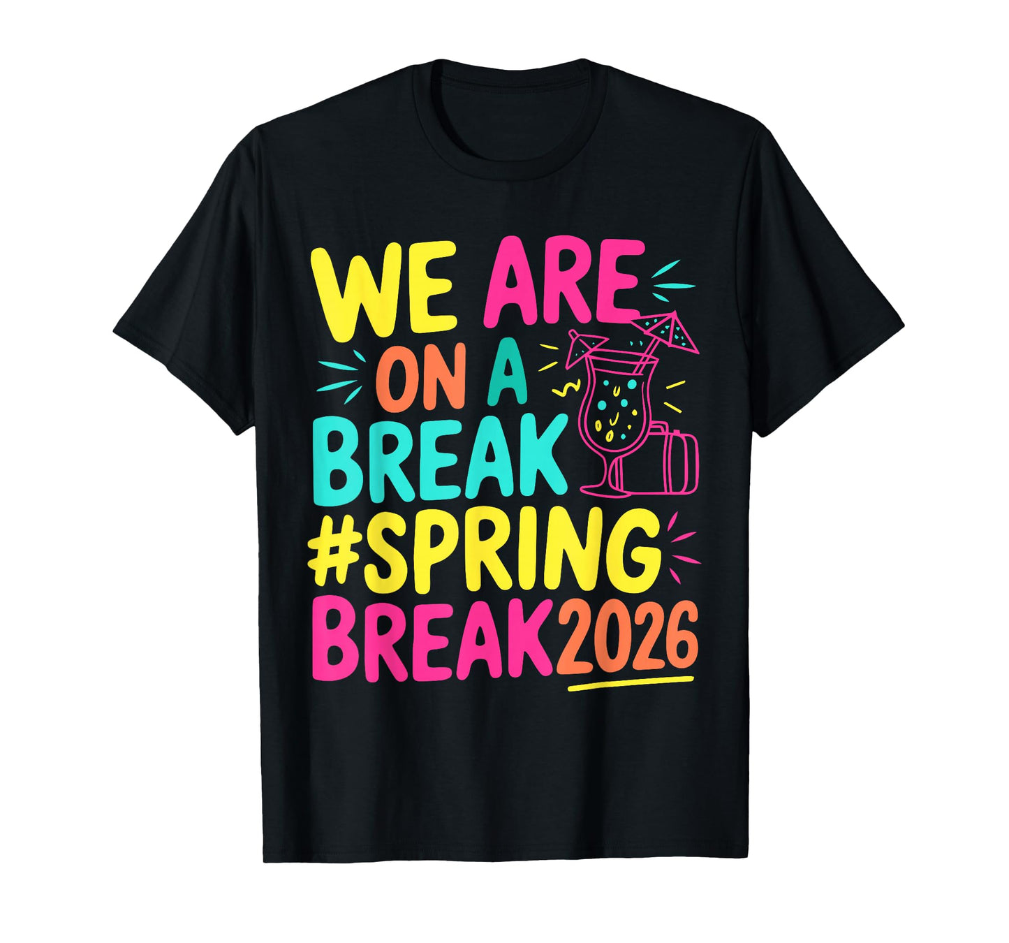 Groovy We are On A Break Spring Break 2026 Vacation Matching T-Shirt