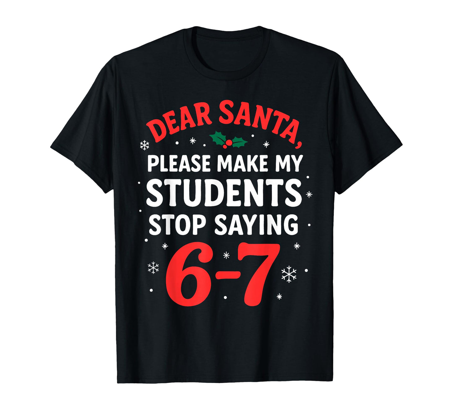 Funny Christmas Teacher Pajamas Students 6-7 67 Six Seven T-Shirt