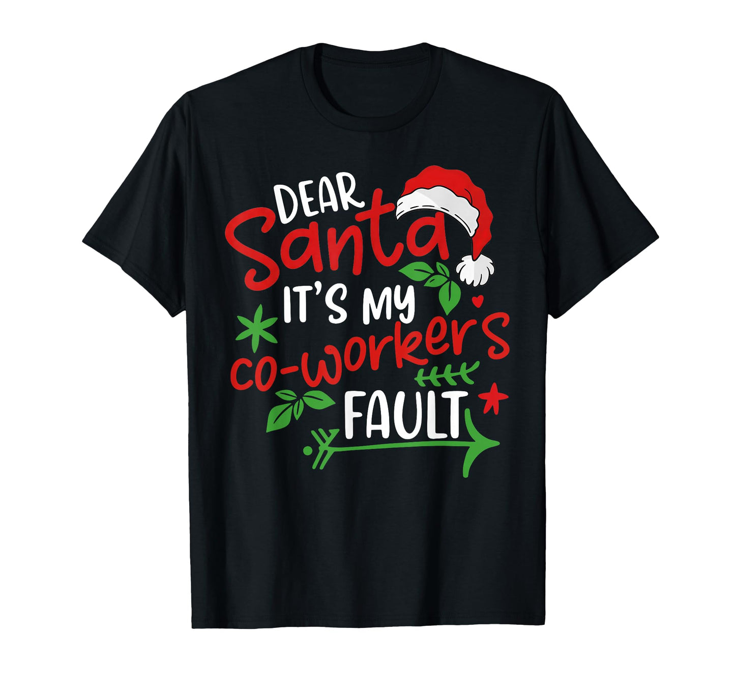 Dear Santa It's My Coworker's Fault T-Shirt