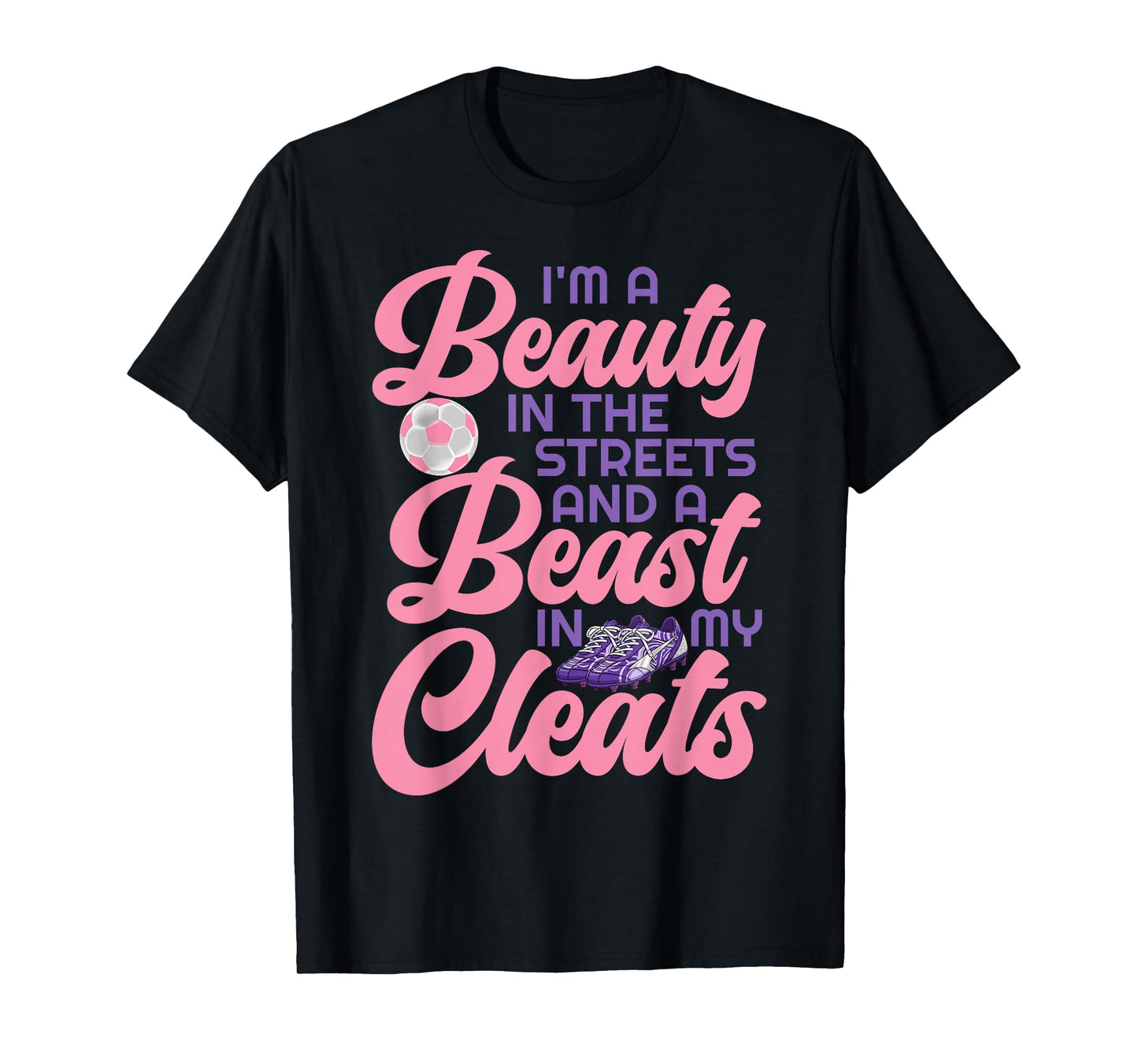 Funny Soccer Art for Women Girls Soccer Player Soccer Lover T-Shirt