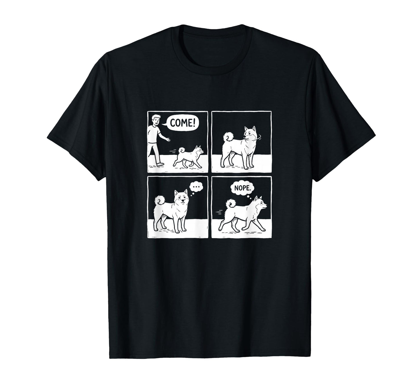 Funny Stubborn Shiba Inu Dog Come Nope T-Shirt