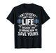 EMT Student I Don't Have A Life Learning Save Yours T-Shirt