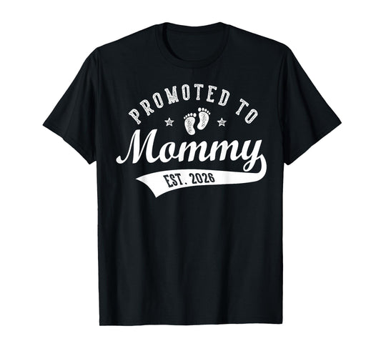 Promoted to Mommy Est. 2026 Baby Announcement Matching T-Shirt