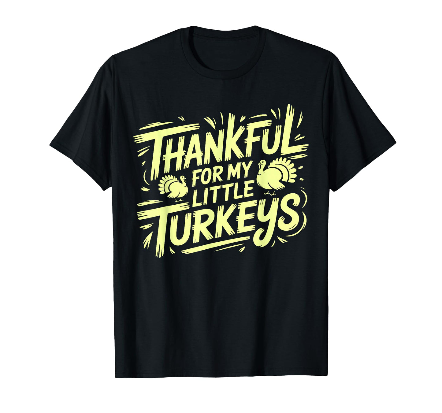 Thankful for My Little Turkeys Fall Teacher Thanksgiving T-Shirt