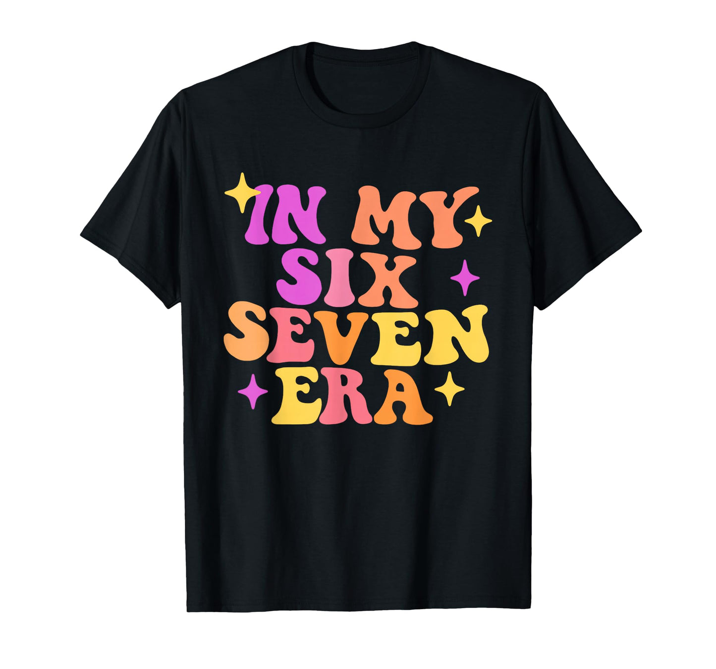 Funny in My Six Seven Era 67 Meme Six Seven Era Meme Tee T-Shirt