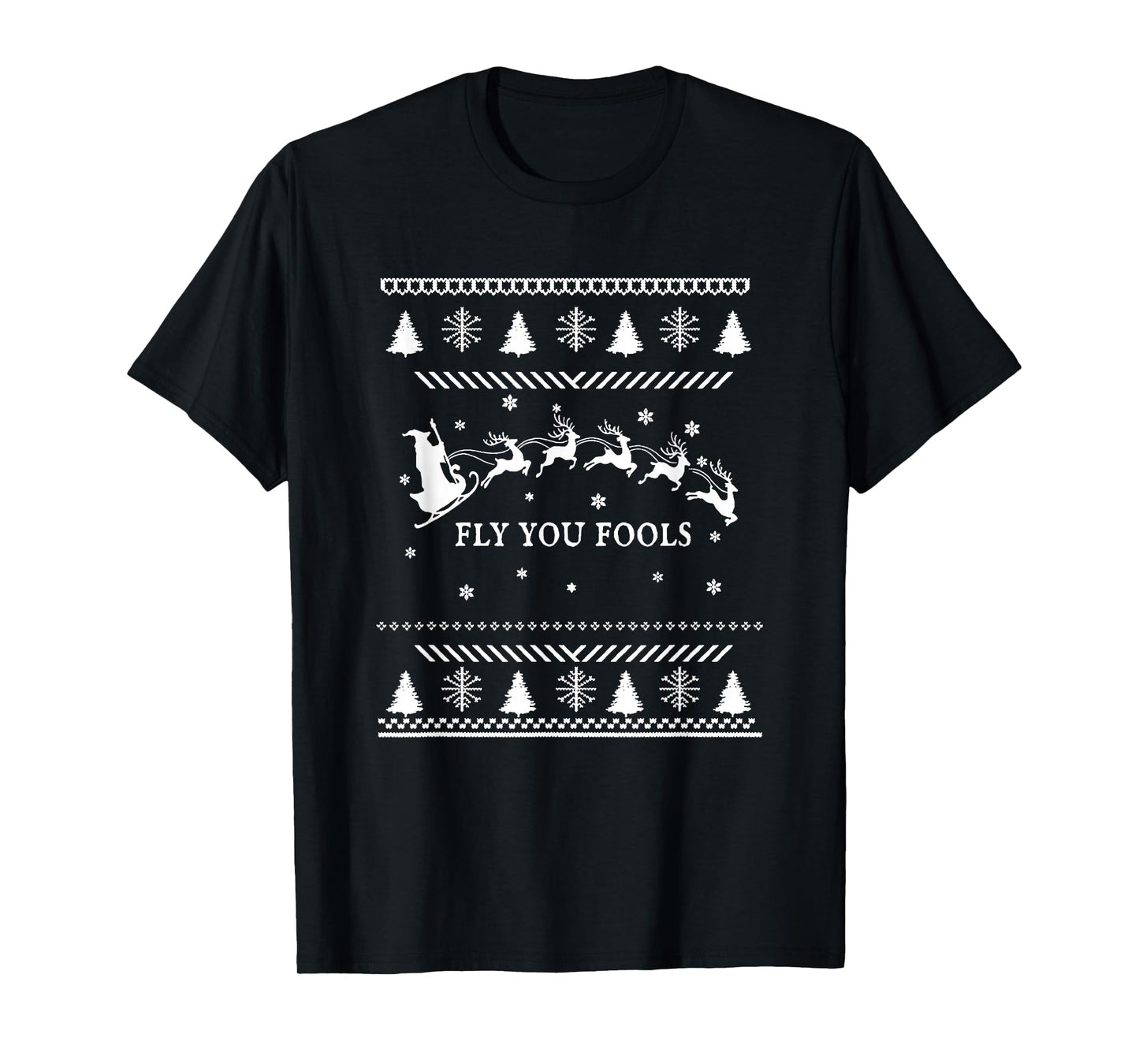 Fly You Fools Wizard Santa Sleigh Reindeer Christmas T-Shirt