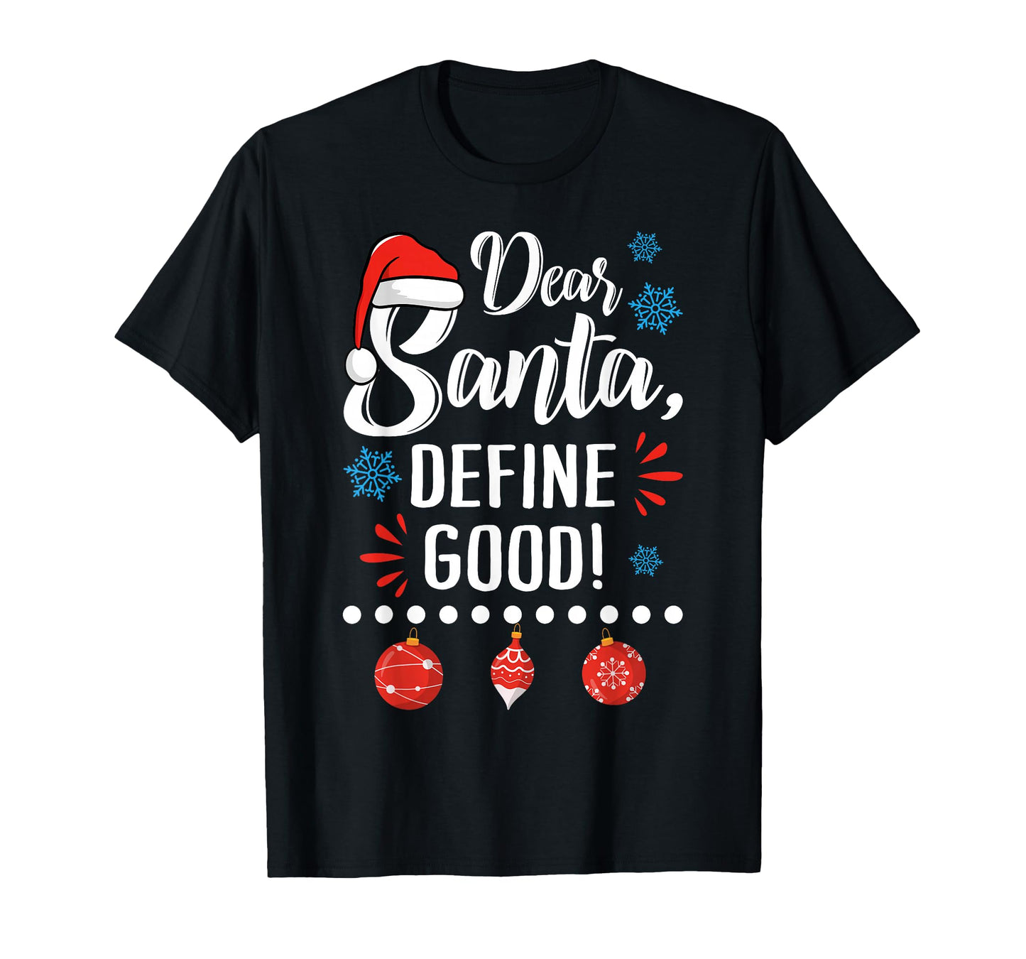 Dear Santa Define Good Funny Christmas Holiday Pajamas T-Shirt