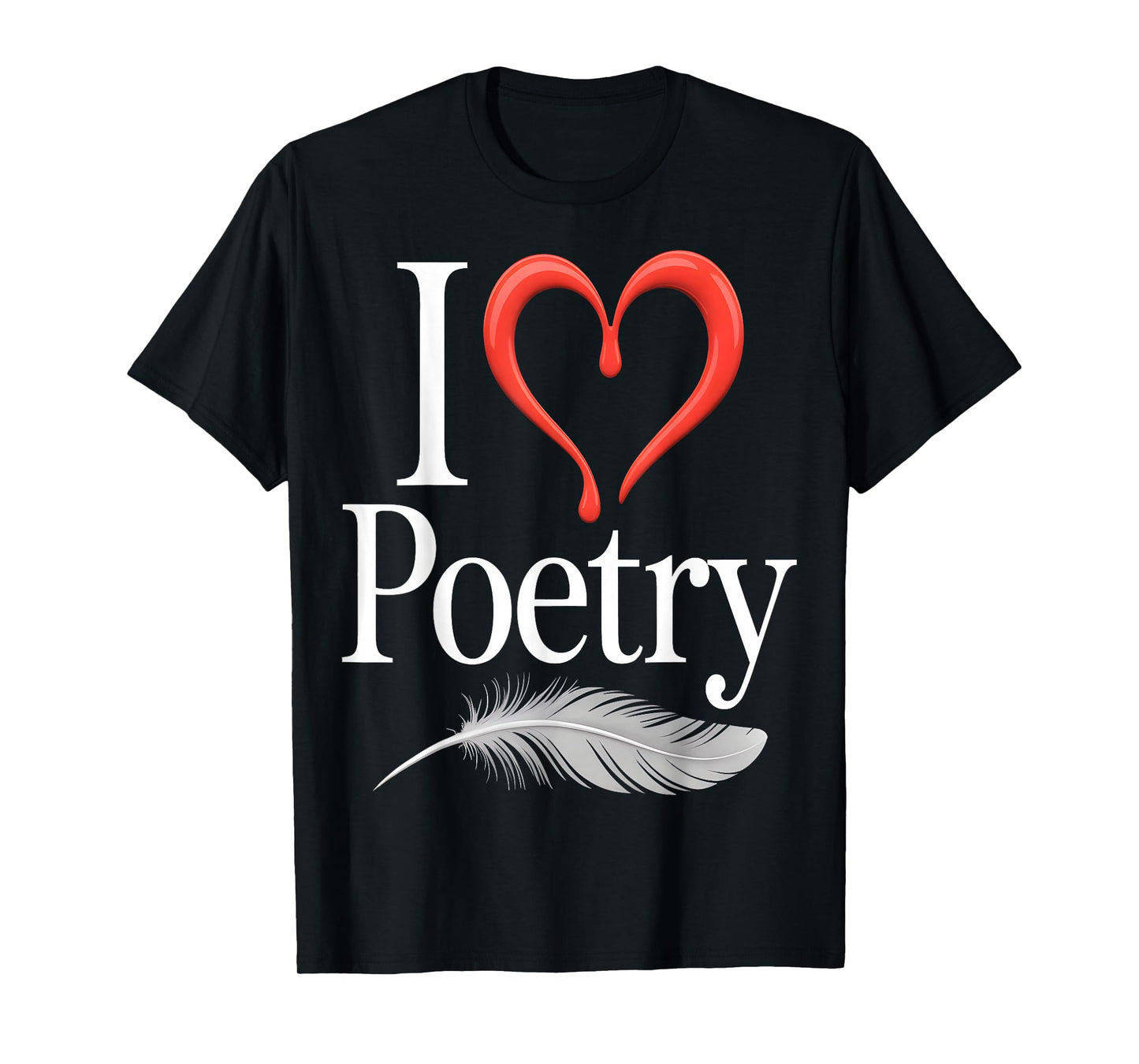 I Love Poetry T-Shirt