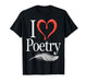 I Love Poetry T-Shirt