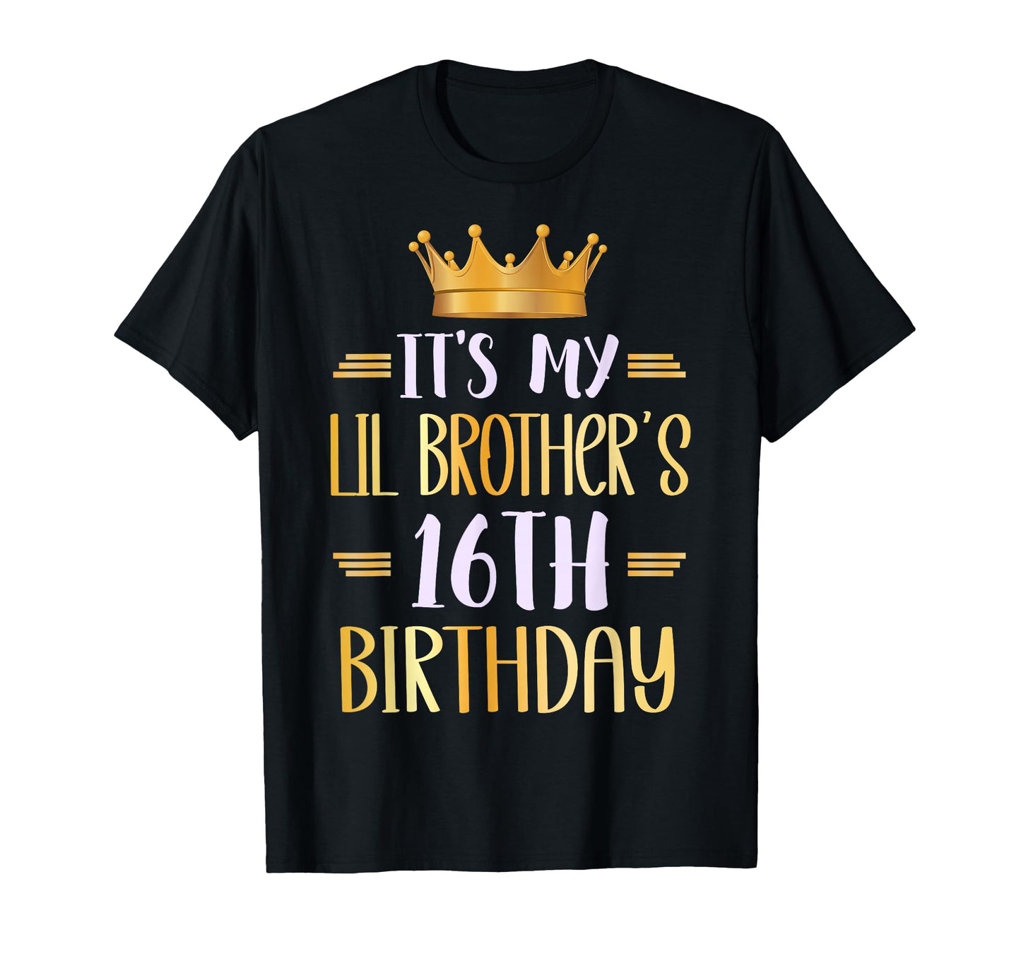 It's My Lil Brother's 16th Birthday Happy 16 Years Old T-Shirt