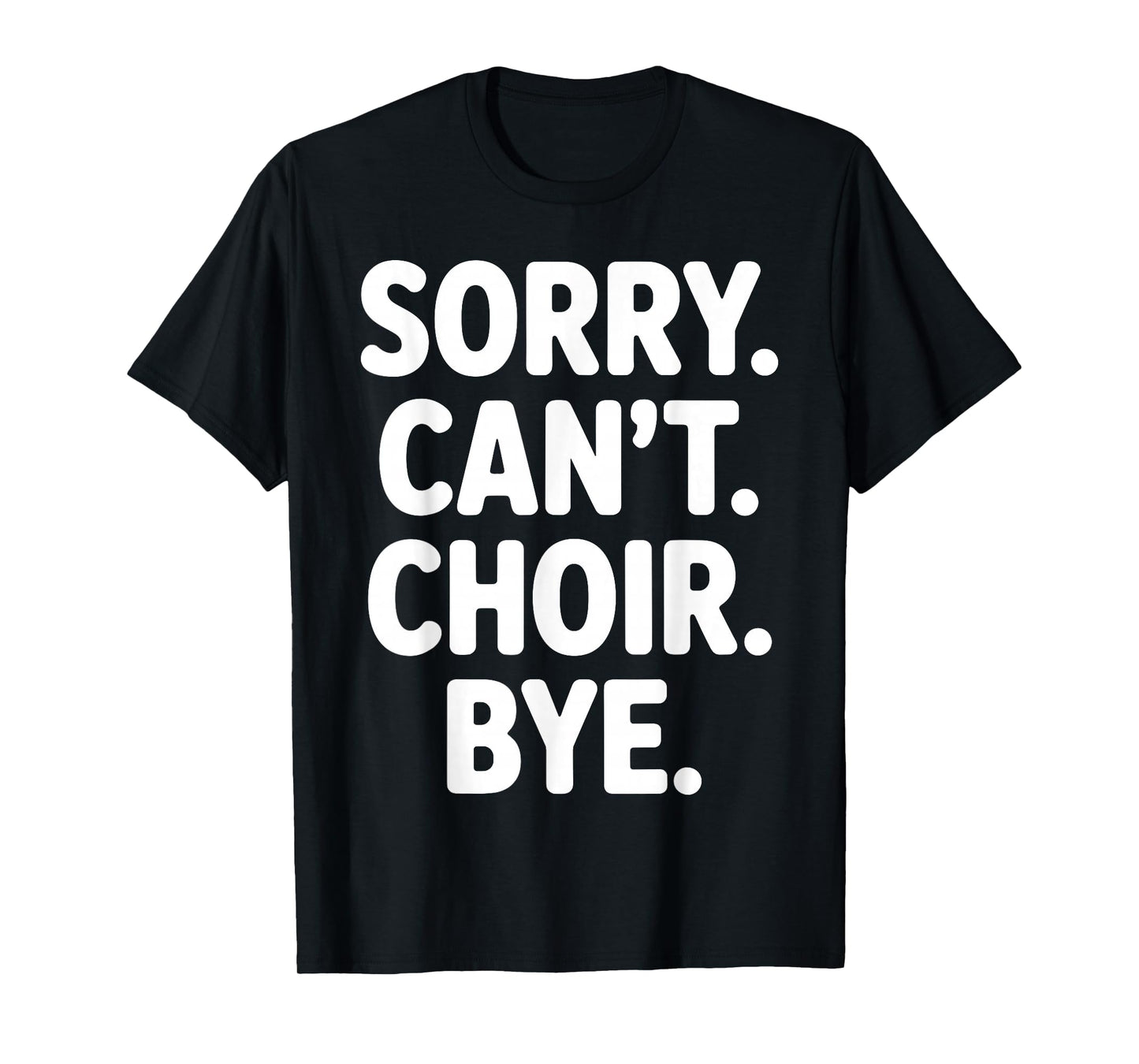 Funny Choir Art for Men Women Choir Director Sing Show Choir T-Shirt