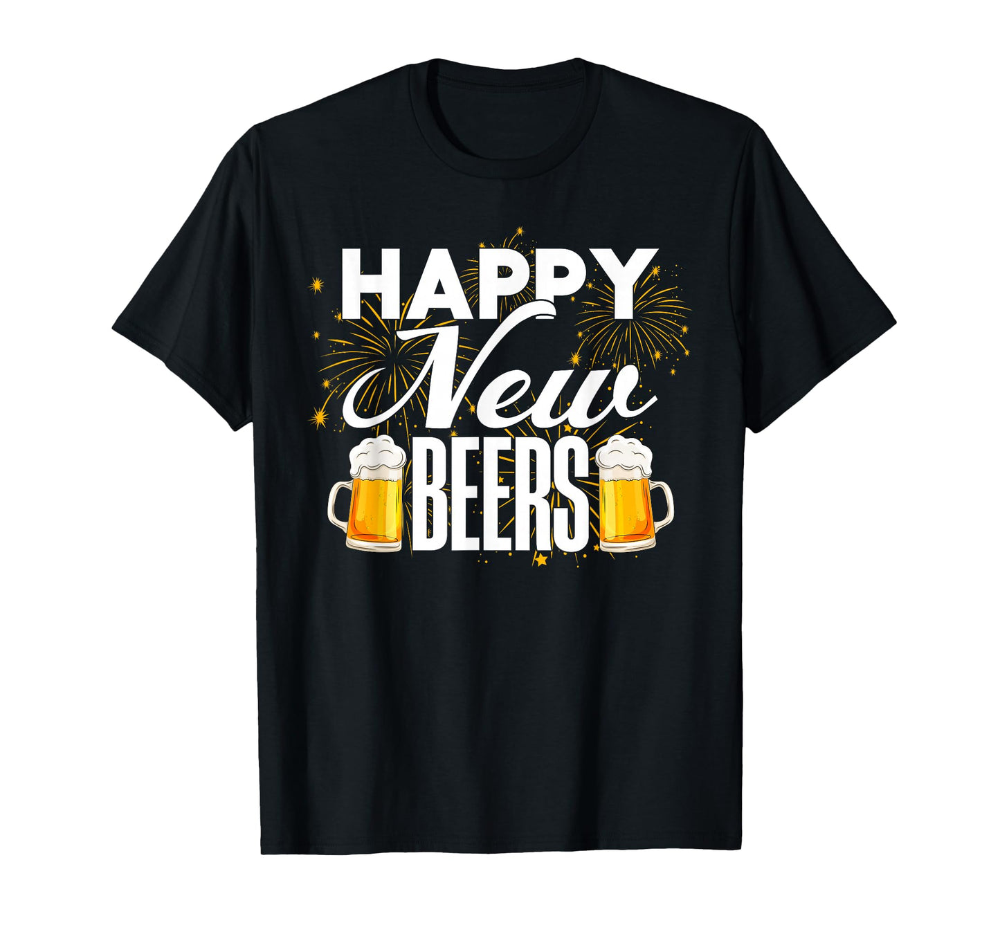 Happy New Beers Beer Lovers Happy New Year 2026 Party Men T-Shirt