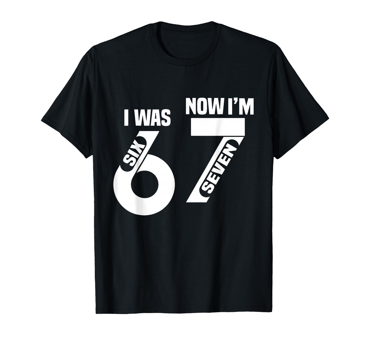 7 Year Old Birthday i was 6 Now I'm 7 67 Funny for Kids T-Shirt