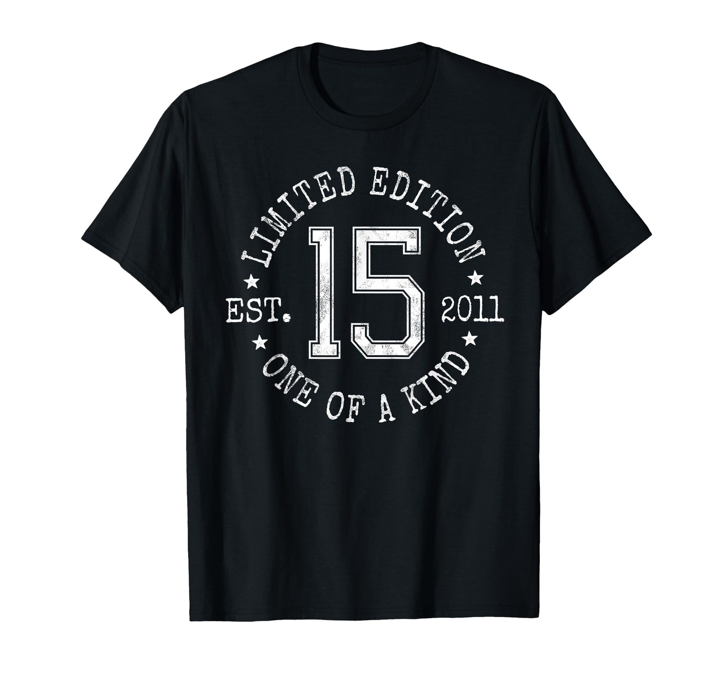 Limited Edition Est 2011 One of a Kind 15th Birthday T-Shirt