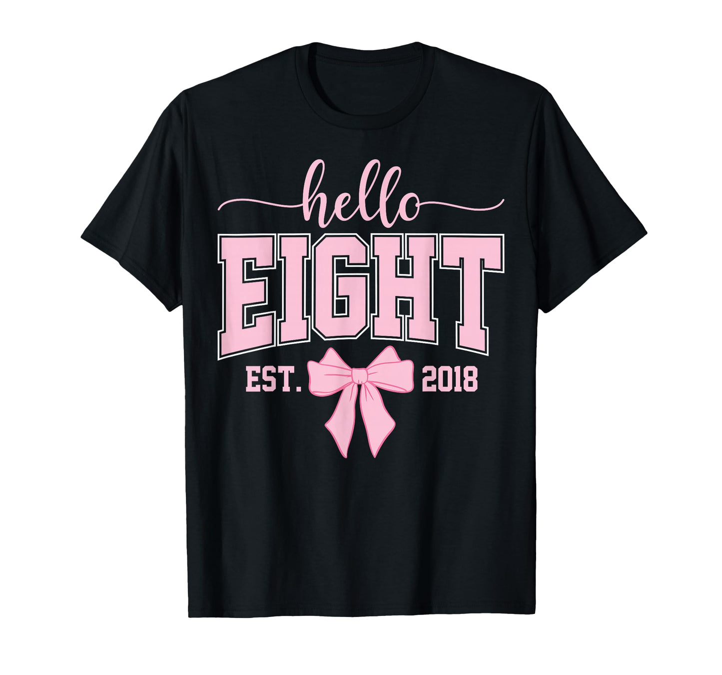 Hello Eight Est 2018 Coquette Bow 8th Birthday Girl T-Shirt