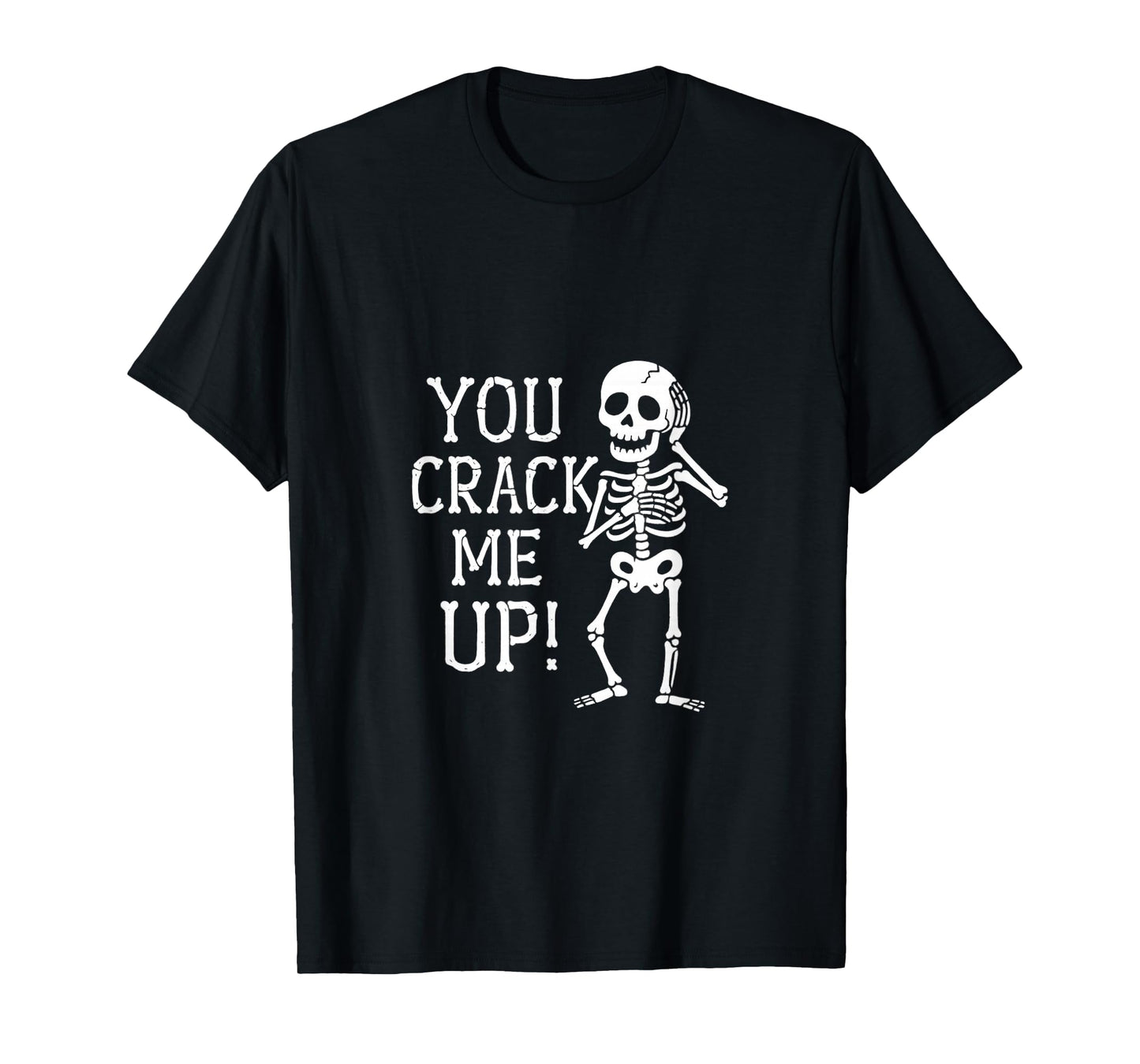 Funny Skeleton Halloween Costume You Crack Me Up Men Women T-Shirt