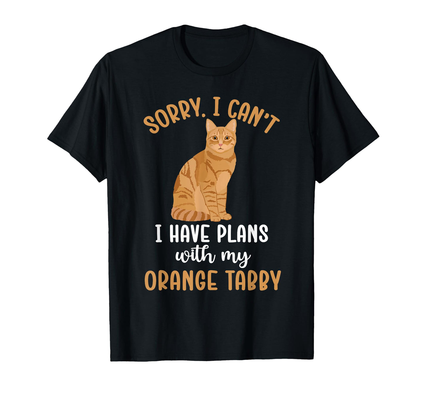 Plans with My Orange Tabby Cat Owner Orange Tabby Cat Lover T-Shirt
