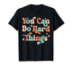 Retro You Can Do Hard Things Motivational Teacher Kid T-Shirt