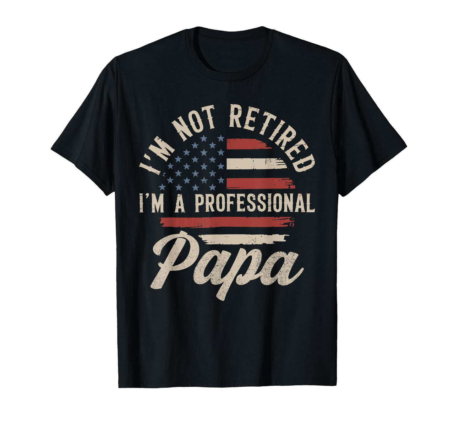 Im not Retired Im a Professional papa Grandpa T-Shirt