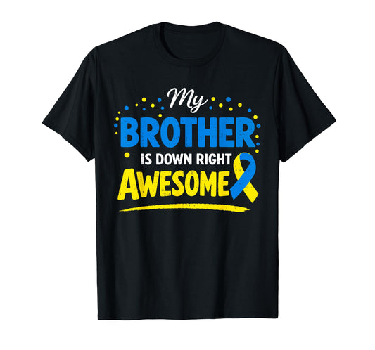 Brother Down Right Awesome Down Syndrome Family Kids Youth T-Shirt