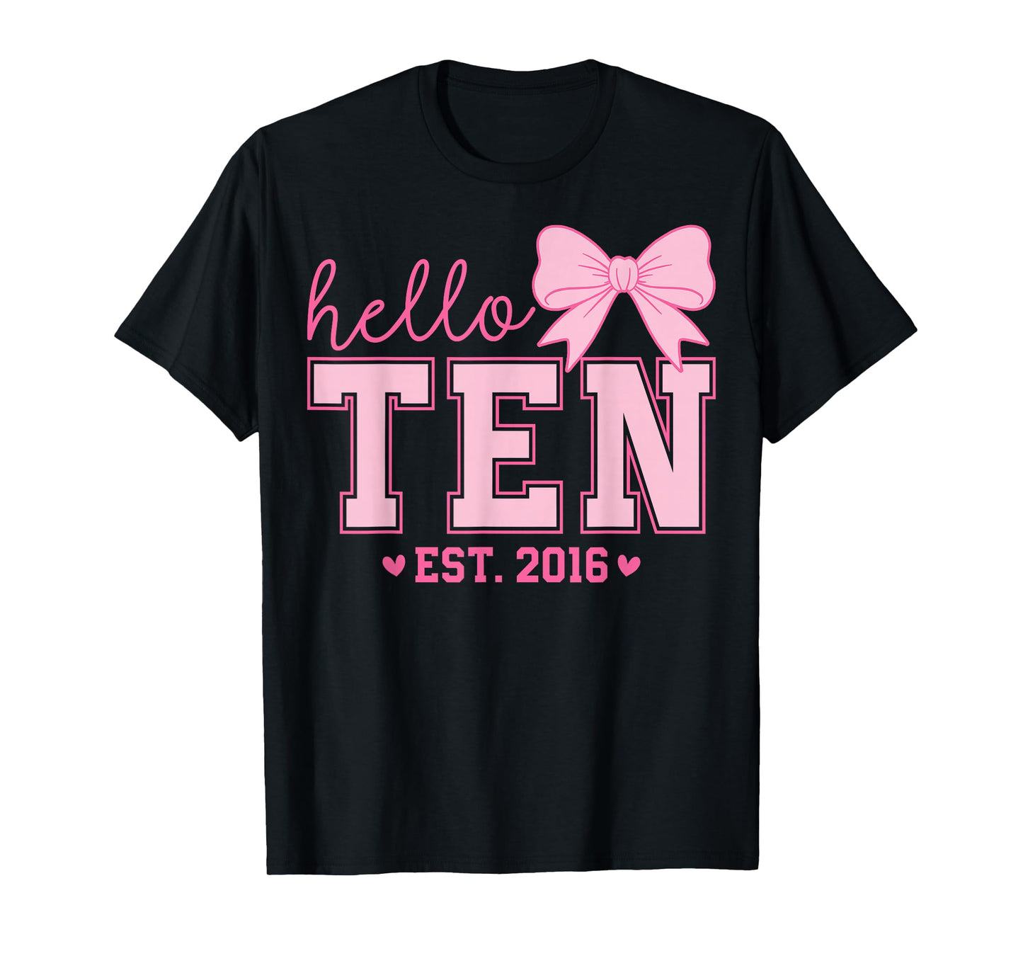 Hello Ten Est 2016 Coquette Bow 10th Birthday Girl 10 Years T-Shirt