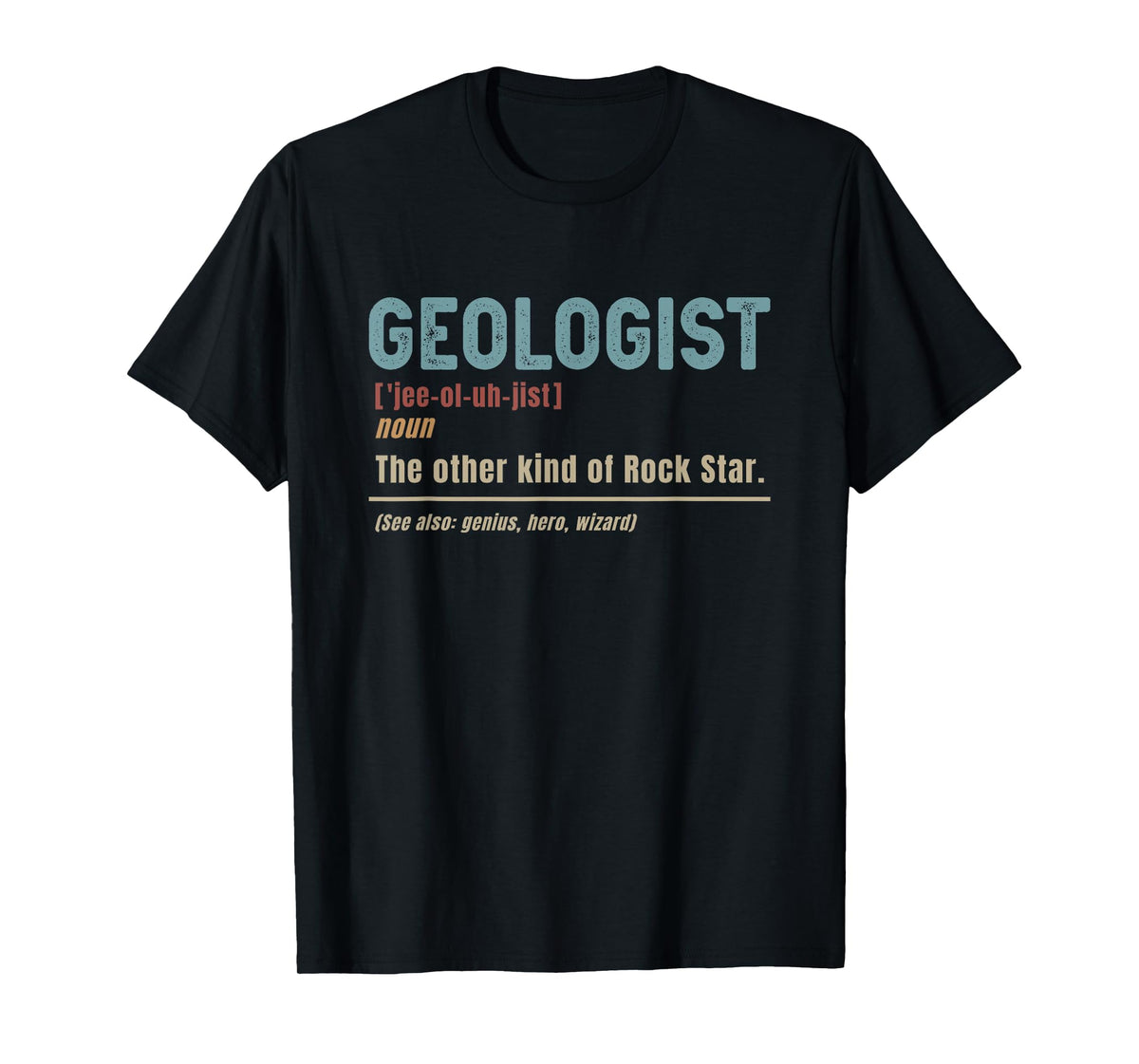 Geologist Definition Funny Geology T-Shirt