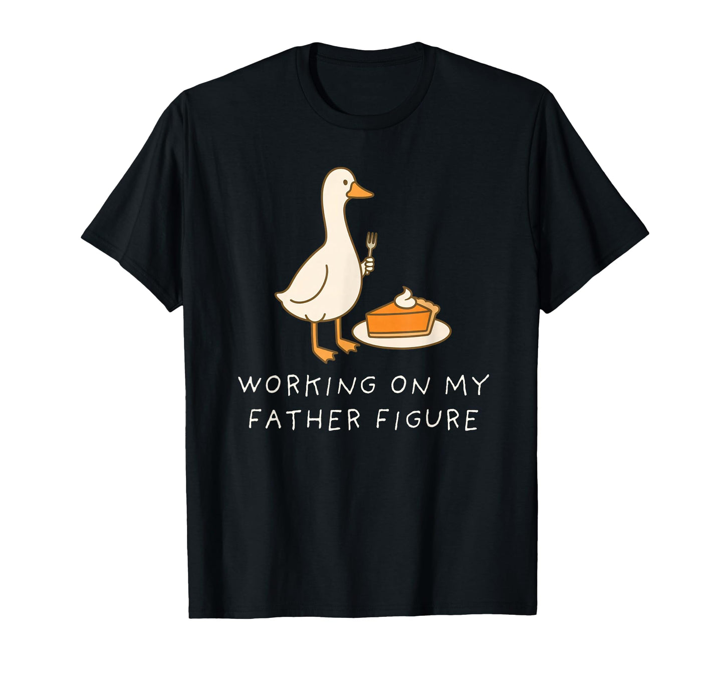 Goose Eating Pie for Two Couple Working On My Father Figure T-Shirt
