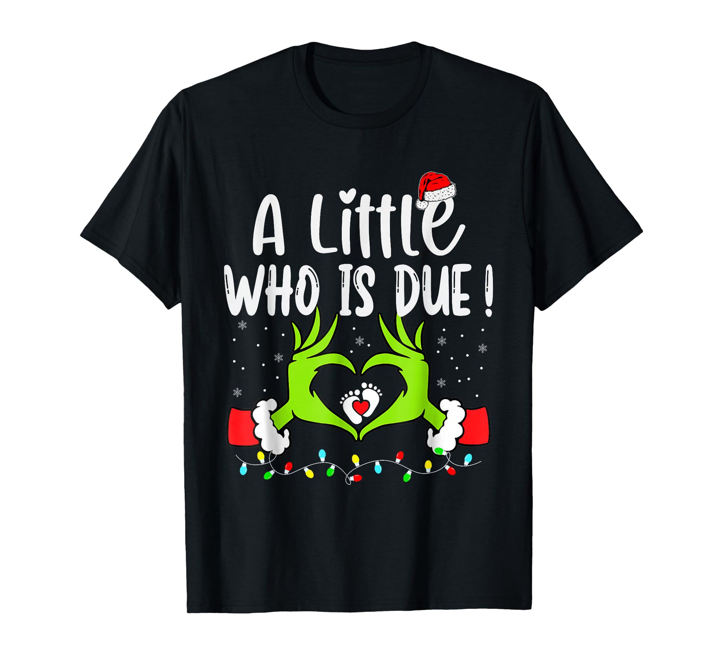 A Little Who is Due Funny Christmas Pregnancy Announcement T-Shirt