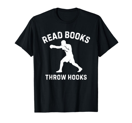 Read Books Throw Hooks Boxing Fighter Scholar Design T-Shirt