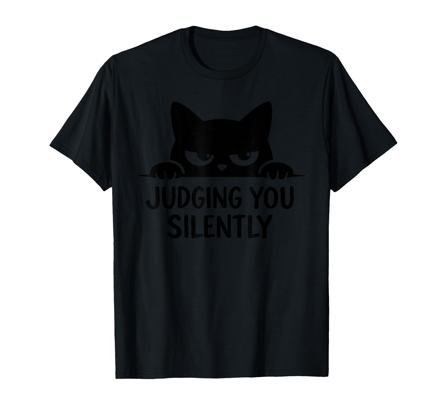 Black Cat for Cat Lover Mom Dad Cat Judging You Silently T-Shirt