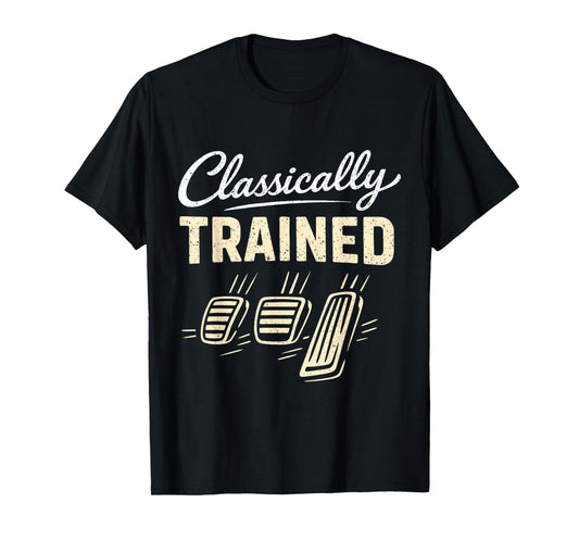 Classically Trained Car Guy Racing Gear Manual Driver T-Shirt