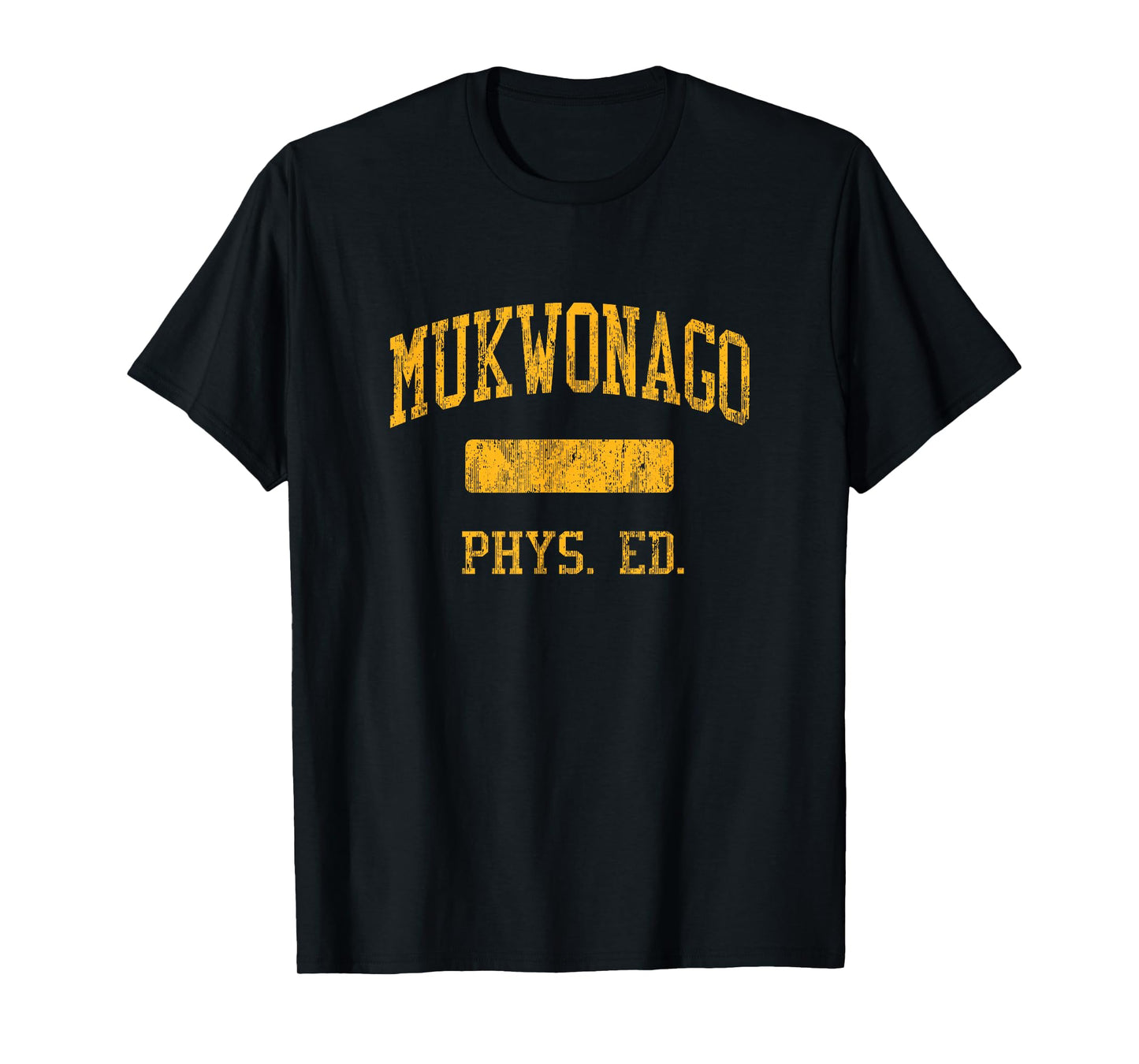 Mukwonago High School HS Mukwonago WI PHYS Ed T-Shirt