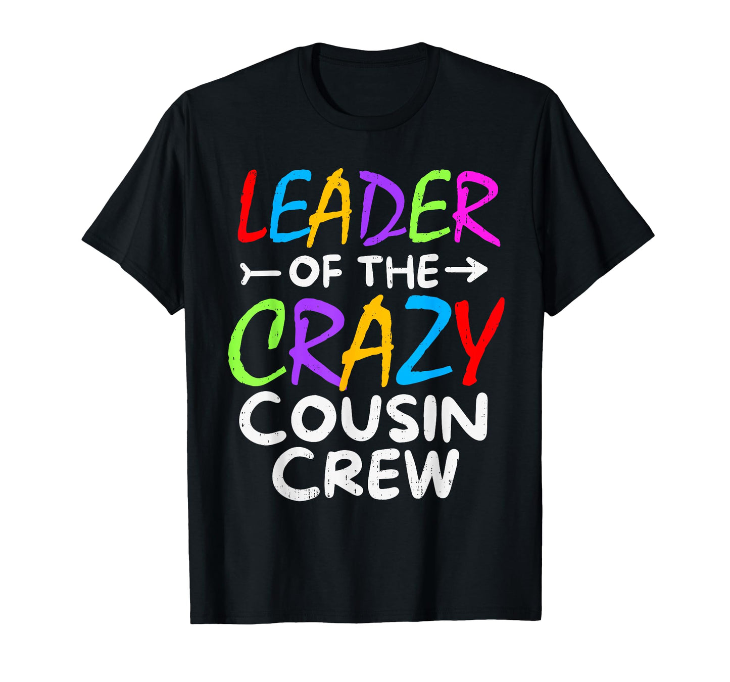 Leader of The Crazy Cousin Crew Funny Family Matching T-Shirt