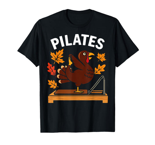 Thanksgiving Pilates Turkey for Yoga and Fitness Lovers T-Shirt