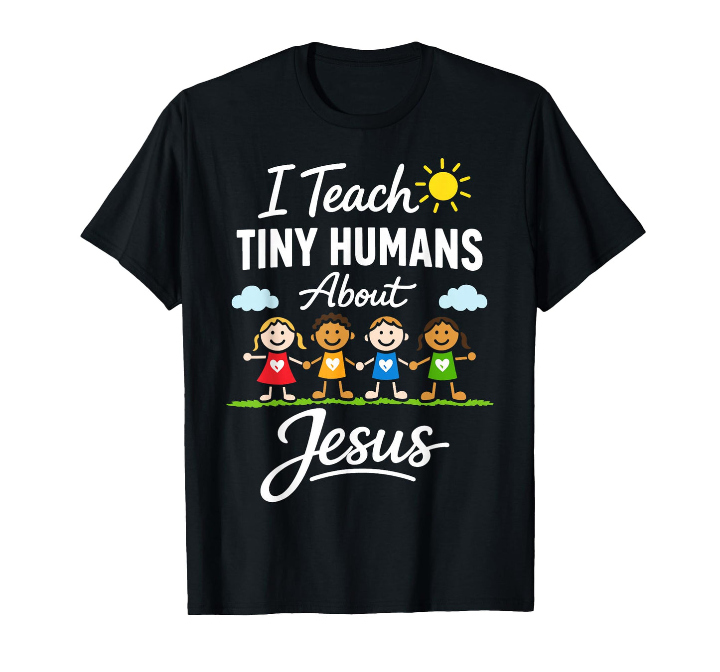 I Teach Tiny Humans About Jesus | Religious Education Tutor T-Shirt