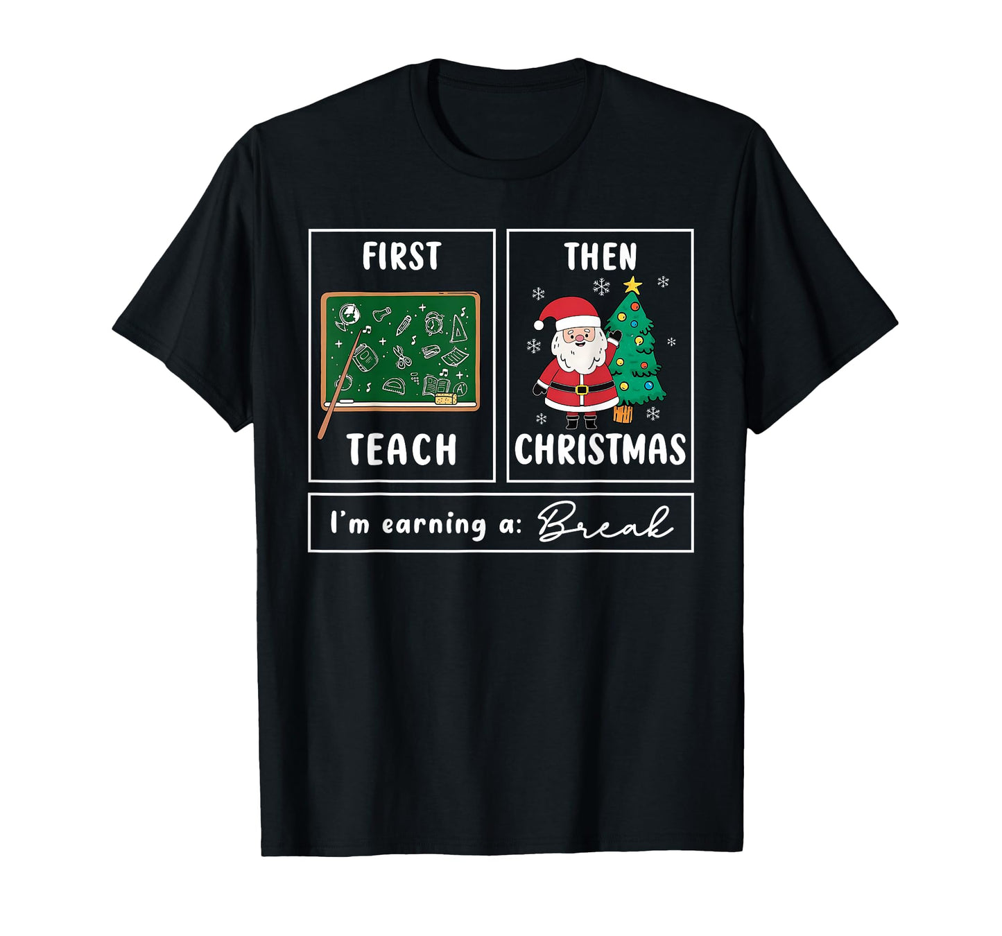 First Teach Then Celebrate Christmas Teacher Winter Break T-Shirt
