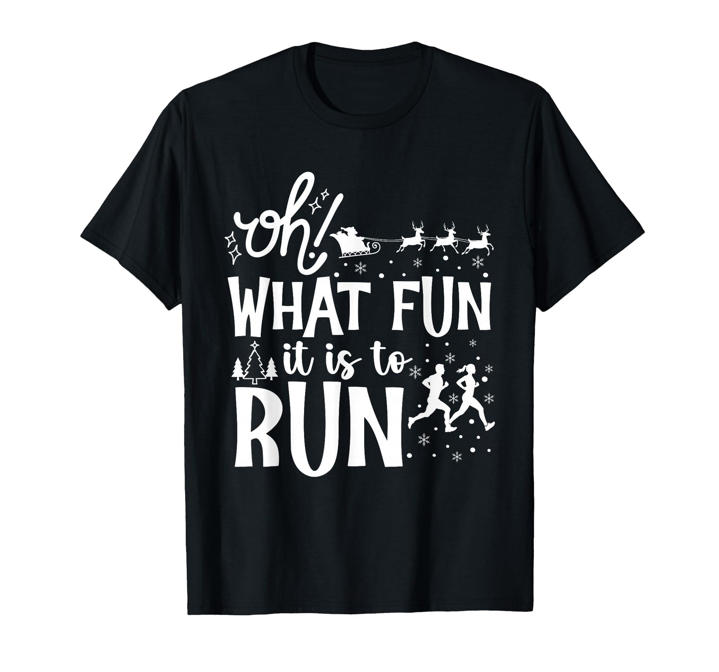 Oh What Fun It is to Run Christmas Funny Running Athlete T-Shirt
