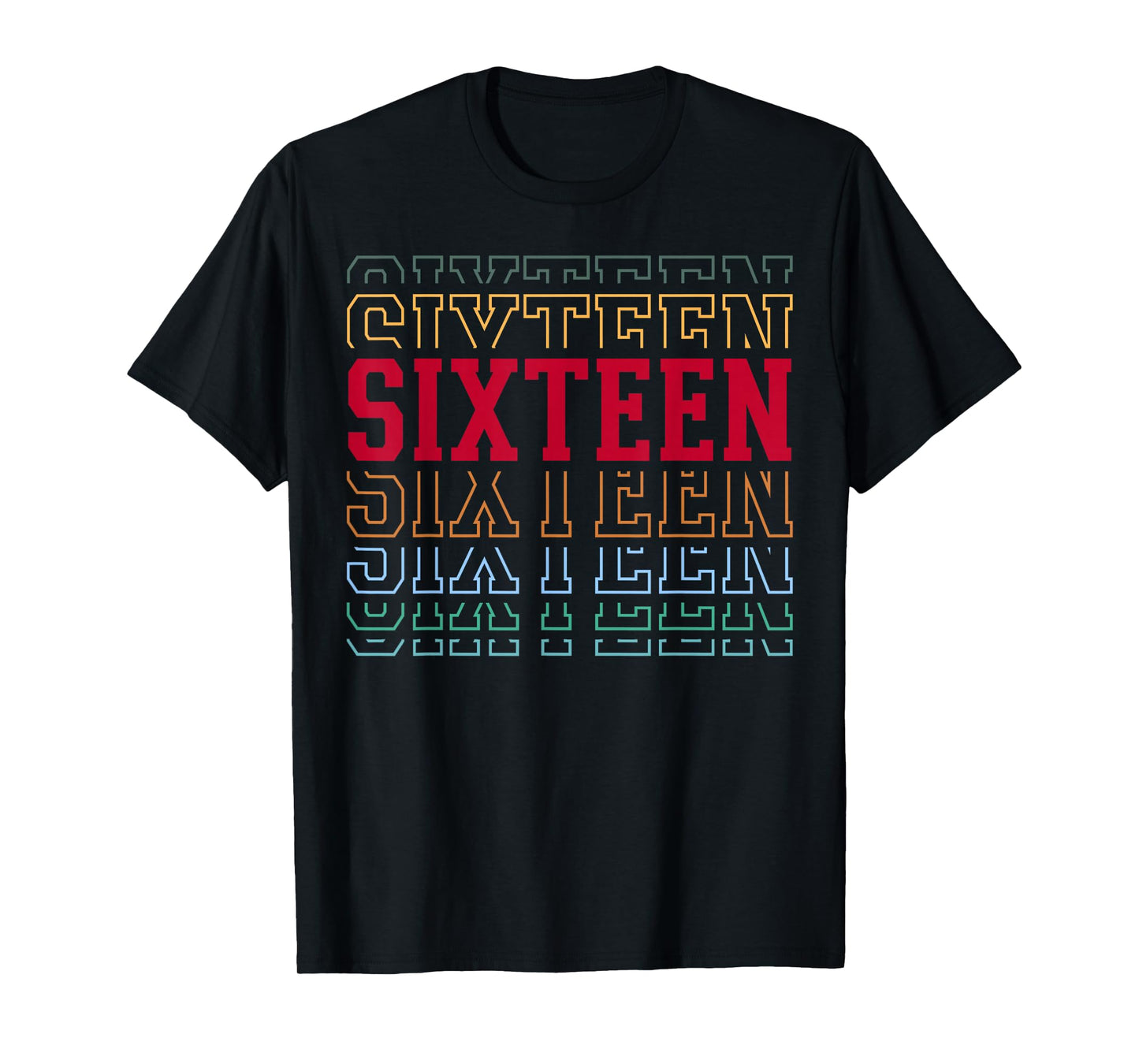 Sixteen 16th Birthday Retro Layered Text 16 Year Old T-Shirt