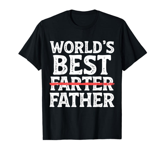 World's Best Father Farter Funny Dad Daddy Papa Joke T-Shirt