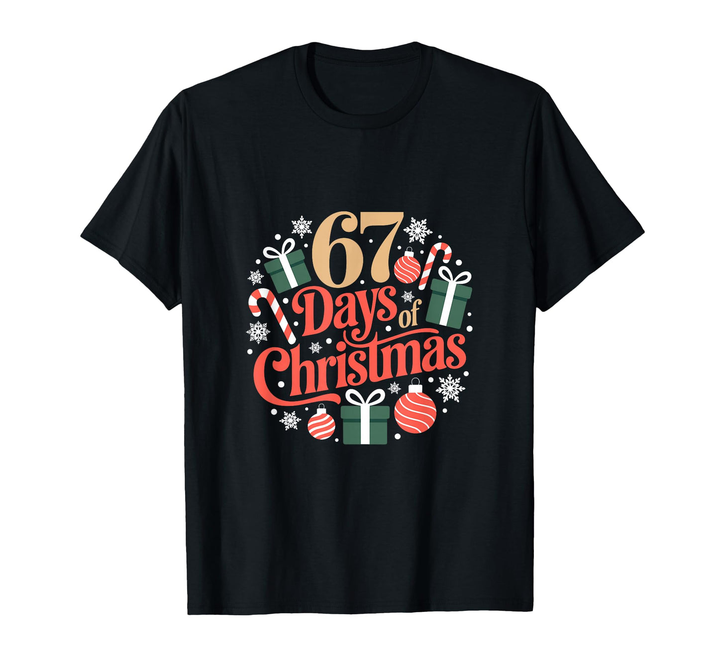 Six Seven Days of Christmas Holiday Countdown Funny 67 T-Shirt