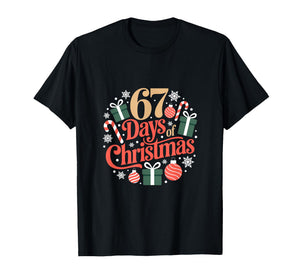 Six Seven Days of Christmas Holiday Countdown Funny 67 T-Shirt