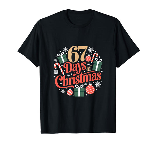 Six Seven Days of Christmas Holiday Countdown Funny 67 T-Shirt