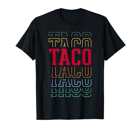 Taco Layered Text Costume Tacos Lover T-Shirt