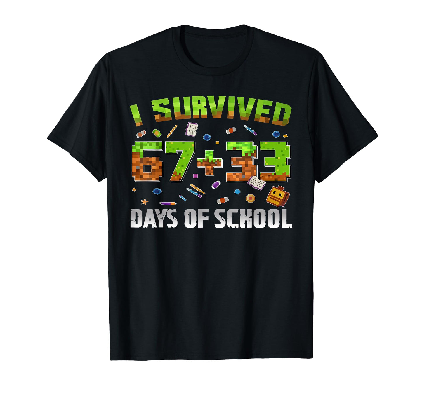 I Survived 100 Days of School 67+33 Game Student Teacher T-Shirt