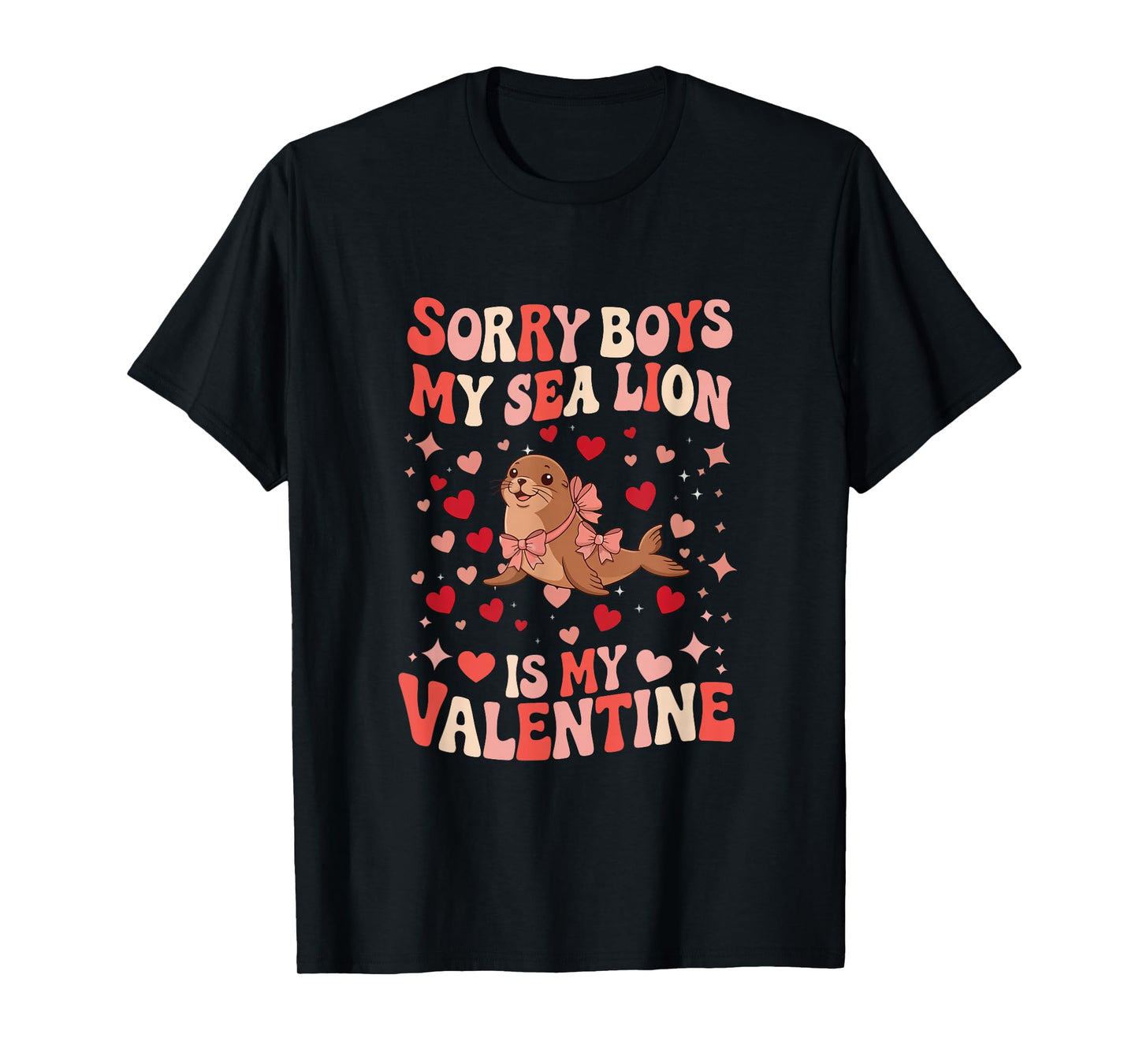 Sorry Sea Lion is My Valentine Joke Boys Cute Animal Lover T-Shirt