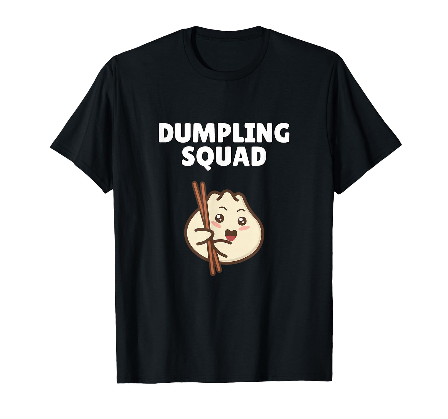 Dumpling Squad Funny Dumpling Lover Humor T-Shirt