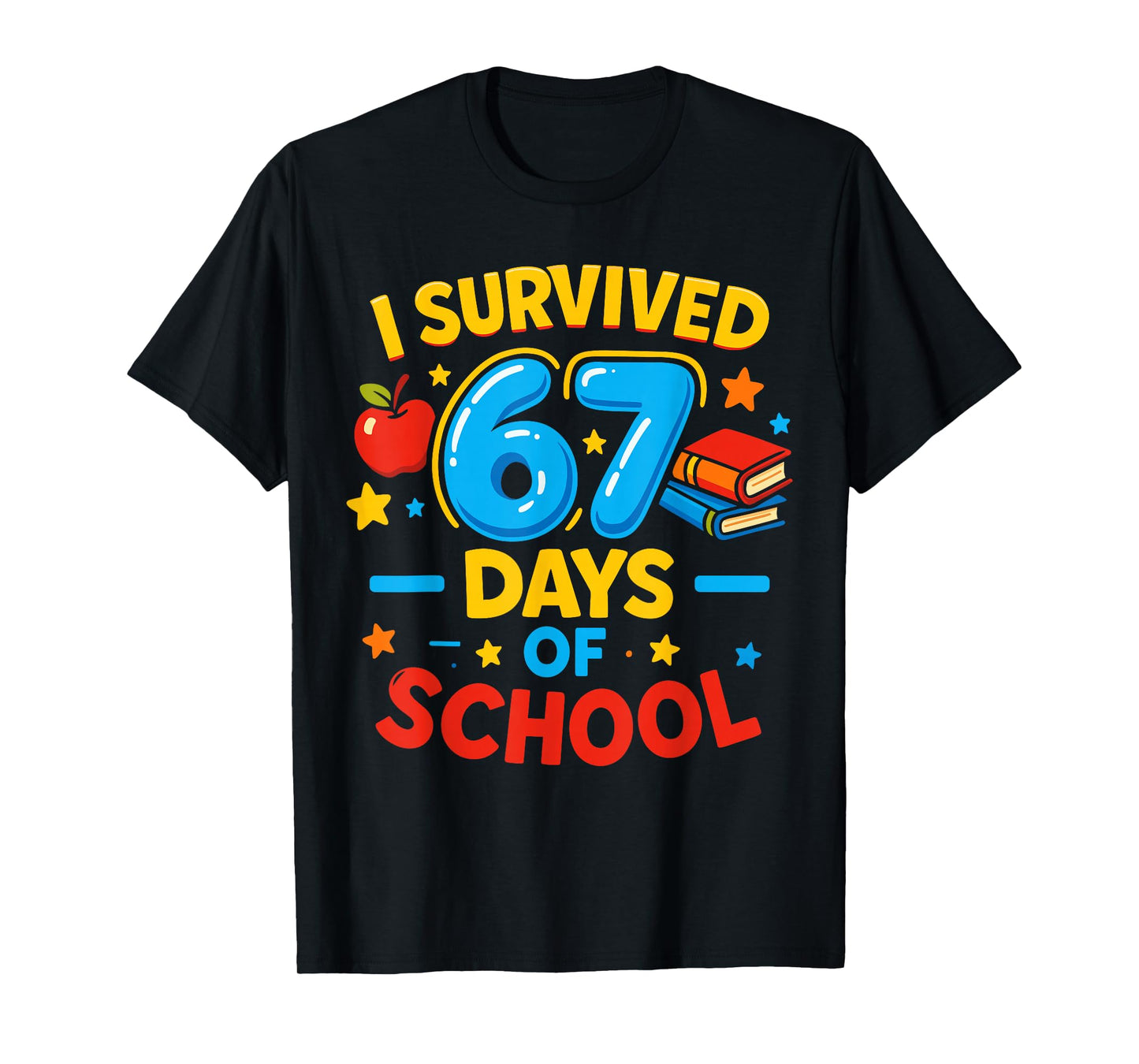 I Survived 67 Days of School Six Seven Meme Teacher Student T-Shirt